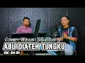 Lagu ABU DI ATEH TUNGKU - PRASETYA YOGA - ( Versi Remix ) - Cover Wawan Kurniawan