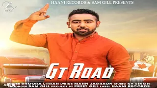 Gt road by bhoora litran new Punjabi song