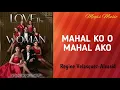 Mahal ko o Mahal ako | HD Lyrics | Regine Velasquez-Alcasid | Love Thy Woman themesong