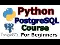 Python PostgreSql Database Tutorial For Beginners