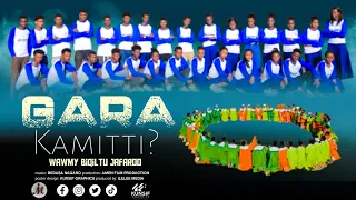 GARA KAMITTI WAWMY BIQILTU JAFAROO ELSHAADAAYI CHOIR 