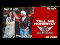 Lagu Tell Me Honestly Dhol Mix Song Ammy Virk Ft.Jass Lahoria Production New Punjabi song Remix 2025