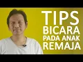 TIPS BAGAIMANA CARA KOMUNIKASI (BICARA) DENGAN ANAK REMAJA |Tips Parenting|Tony Raharjo