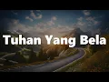 Download Lagu Jason, Angel Pieter - Tuhan Yang Bela (Lirik)