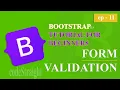 BOOTSTRAP TUTORIAL FOR BEGINNERS v-5 3 EP - 11 FORM-VALIDATION