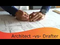 Architect vs Drafter Understanding the Differences