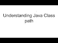 Understanding Java Classpath