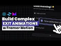 Build Complex Exit Animations with React Framer Motion