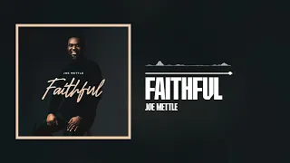Joe Mettle - Faithful (Official Audio)