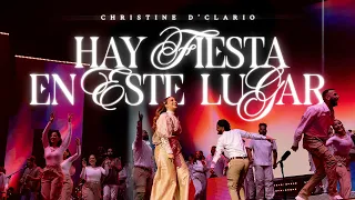 Hay Fiesta En Este Lugar | Christine D’Clario (Video Oficial)