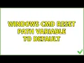 Windows CMD reset PATH variable to default