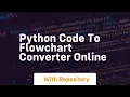 python code to flowchart converter online