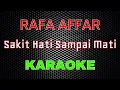 Download Lagu Raffa Affar - Sakit Hati Sampai Mati [Karaoke] | LMusical