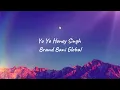 Chillgum khiya ke - Yo yo honey singh (Lyrics) 
