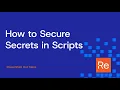 PowerShell Hot Takes How to Secure Secrets in Scripts