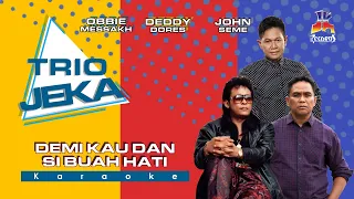 Download Trio Jeka - Demi Kau Dan Si Buah Hati MP3