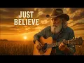 Download Lagu Just Believe – Powerful Country Gospel Song about Faith, Hope \u0026 Trust in Jesus