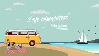 the changcuters gila gilaan