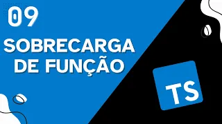Function Overloading no TypeScript - Aula 09