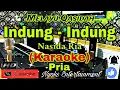 Download Lagu INDUNG INDUNG - Nasida Ria (Karaoke Qasidah) Religi || Nada Pria || G=DO