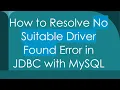 How to Resolve No Suitable Driver Found Error in JDBC with MySQL