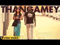Download Lagu Naanum Rowdy Dhaan - Thangamey | Lyric Video | Anirudh | Vijay Sethupathi | Vignesh Shivan