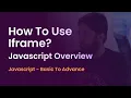 How to use iframe What is Javascript Beginners to Professional - 01