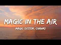 Download Lagu MAGIC SYSTEM - Magic In The Air Feat. Chawki (Lyrics)