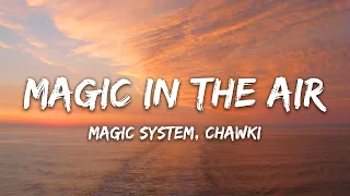 MAGIC SYSTEM Magic In The Air Feat Chawki Lyrics 