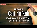 Download Lagu ♫ Sagara - Cari Nafkah (Karaoke Akustik)