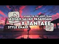 Lagu DJ JANGAN SALAH PASANGAN X TANTAE STYLE ENAFF VIRAL TIK TOK SOUND ARDIY TEAM 2025