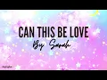Can This be Love by Sarah G. | Lyrics