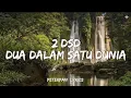 Download Lagu 2 DSD(Dua Dalam Satu Dunia) - Peterpan [Lyrics]