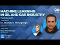 Machine Learning In Oil and Gas Industry Dr Shahab D Mohaghegh