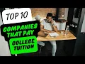 10 Companies That Will Pay For Your College Tuition