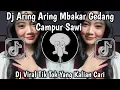 Download Lagu DJ ARING ARING MBAKAR GEDANG CAMPUR SAWI || DJ VIRAL TIK TOK YANG KALIAN CARI ❗