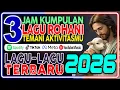 Lagu [FULL 3 JAM ] Kumpulan Lagu Rohani Kristen Terbaik | Menemani Aktivitas dan Penguat Iman 2026