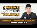 Download Lagu TUTORIAL IRAMA NAHAWAND  | Surah Ar Rahman - Takdir Feriza