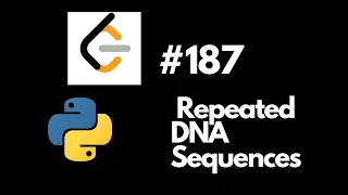 Leetcode 187 Repeated DNA sequences in Python