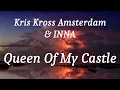 Kris Kross Amsterdam & INNA - Queen Of My Castle (lyrics)