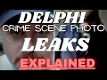 Delphi Crime Scene Photos Leaked Breaking it down
