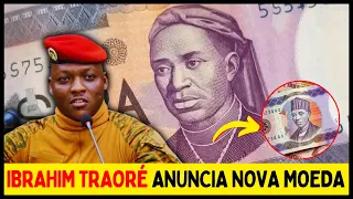 IBRAHIM TRAORÉ ANUNCIA NOVA MOEDA