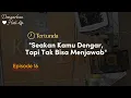 Lagu Suaramu Tak Ada || Tapi Aku Masih Bicara || Ep.16