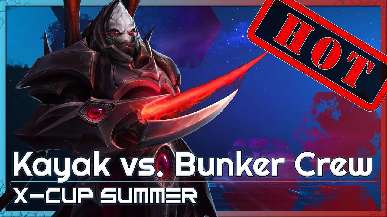 Kayak vs. Bunker Crew - X-Cup Summer - Heroes of the Storm 2022