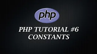 PHP Tutorial 6 Constants PHP Tutorial Learn PHP Programming PHP for Beginners