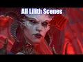 Diablo 4 - All Lilith Scenes \u0026 Cinematics (All Cutscenes)