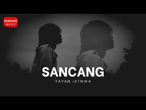 Download MP3 Yayan Jatnika - Sancang (Official Music Video HD)