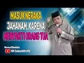 Download Lagu Masuk Neraka Jahanam Karena Menyakiti Orang Tua   - KH Zainuddin MZ