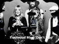 Fleetwood Mac - Don't Stop  [HQ]