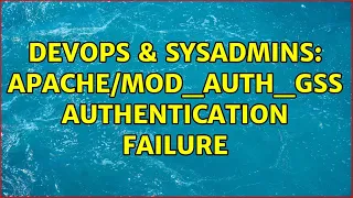 DevOps SysAdmins authentication failure 2 Solutions